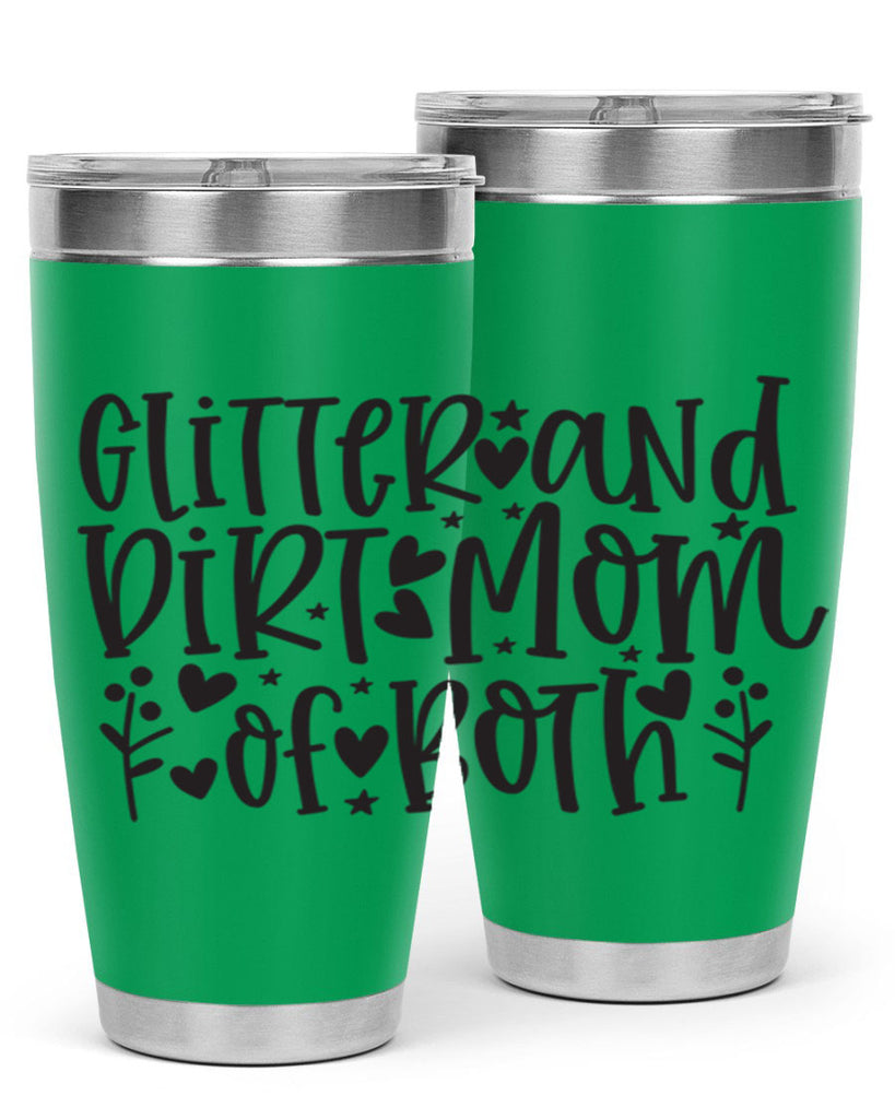 glitter and dirt mom of both 408#- mom- Tumbler