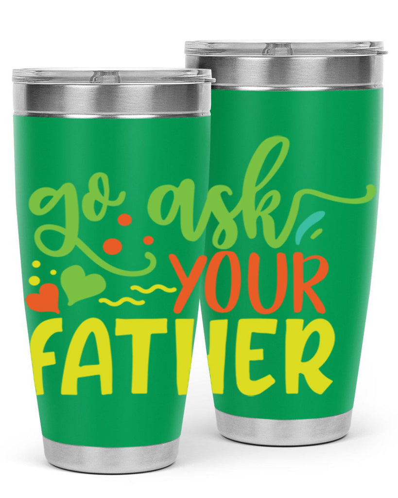 go ask your father 406#- mom- Tumbler