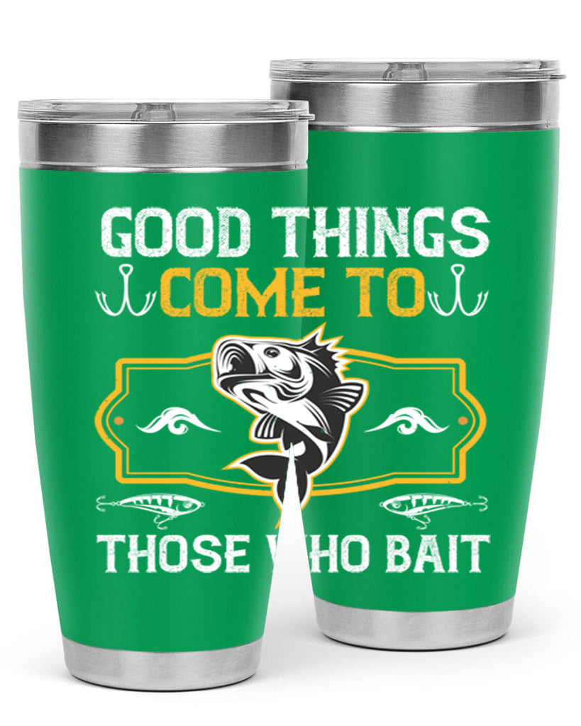 good things come to those who bait 262#- fishing- Tumbler