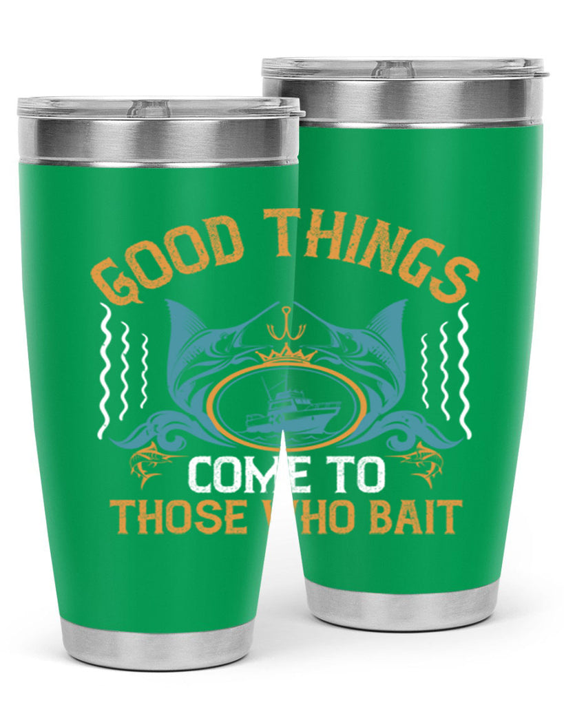 good things come to those who bait 263#- fishing- Tumbler