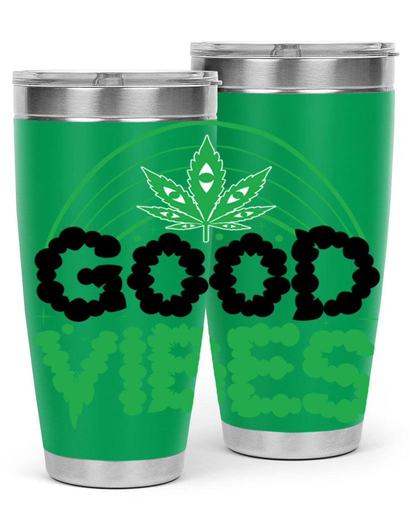 good vibes 93#- marijuana- Tumbler