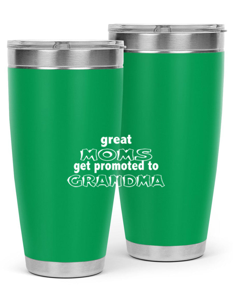 great moms promoted to grandma 264#- mom- Tumbler