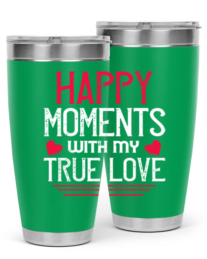 happy moment whith my true love 60#- valentines day- Tumbler