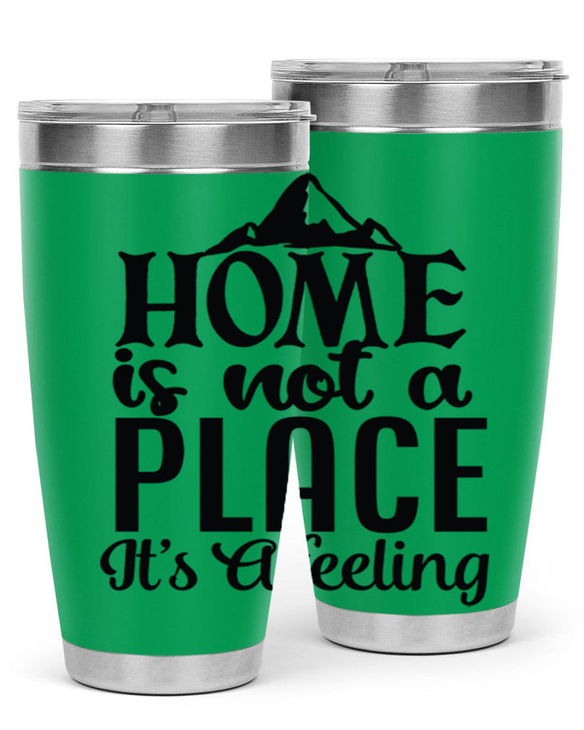 home is not place its a feeling 30#- family- Tumbler