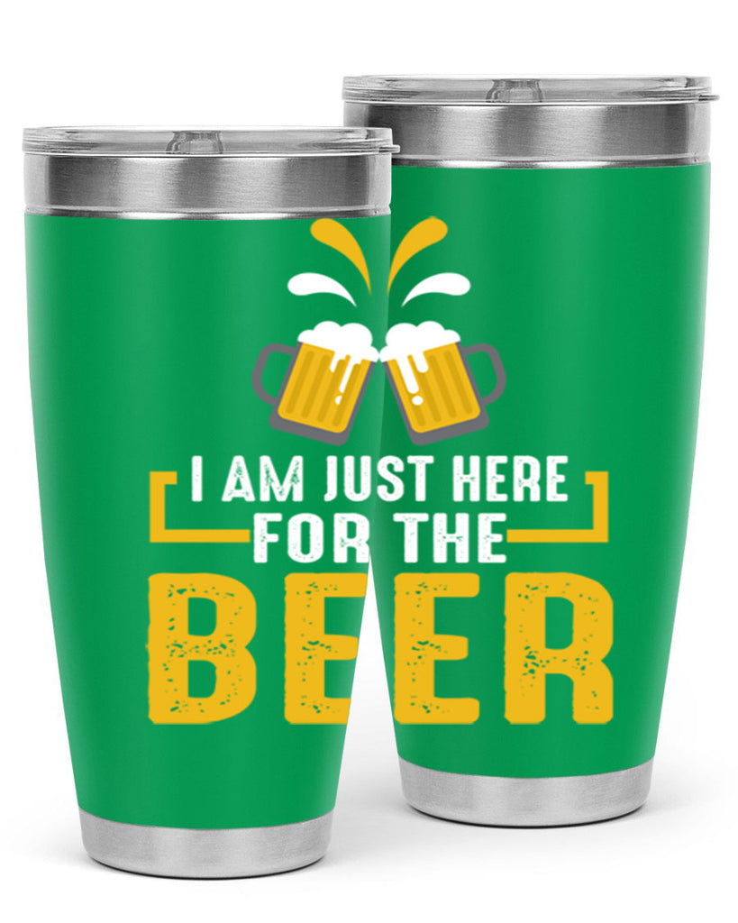 i am just here for the beer 113#- beer- Tumbler