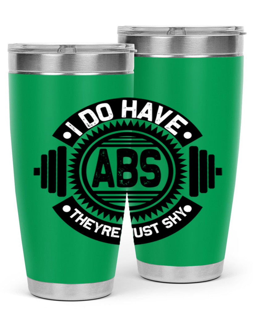 i do have abs 8#- gym- Tumbler