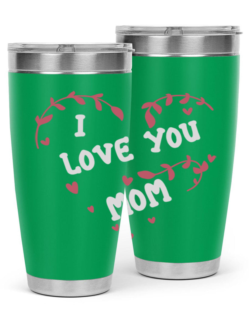 i love you mom 157#- mom- Tumbler