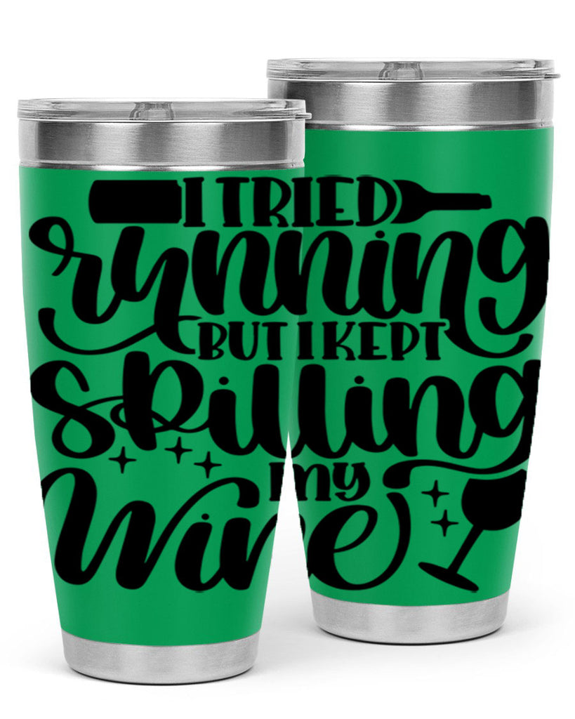 i tried running but i 50#- wine- Tumbler