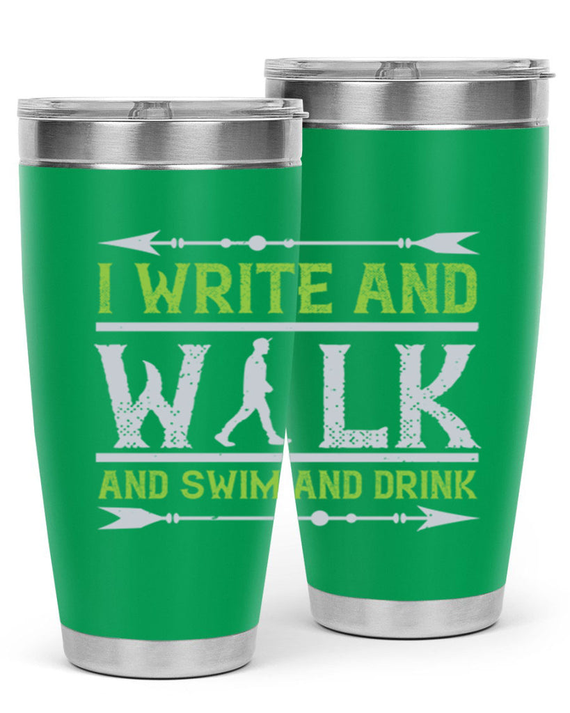 i write and walk and swim and drink 49#- walking- Tumbler