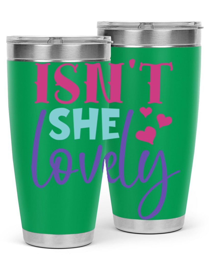 isnt she lovely Style 236#- baby- tumbler