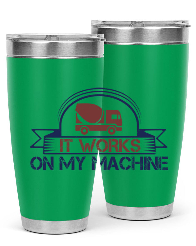 it work on my machine Style 49#- engineer- tumbler