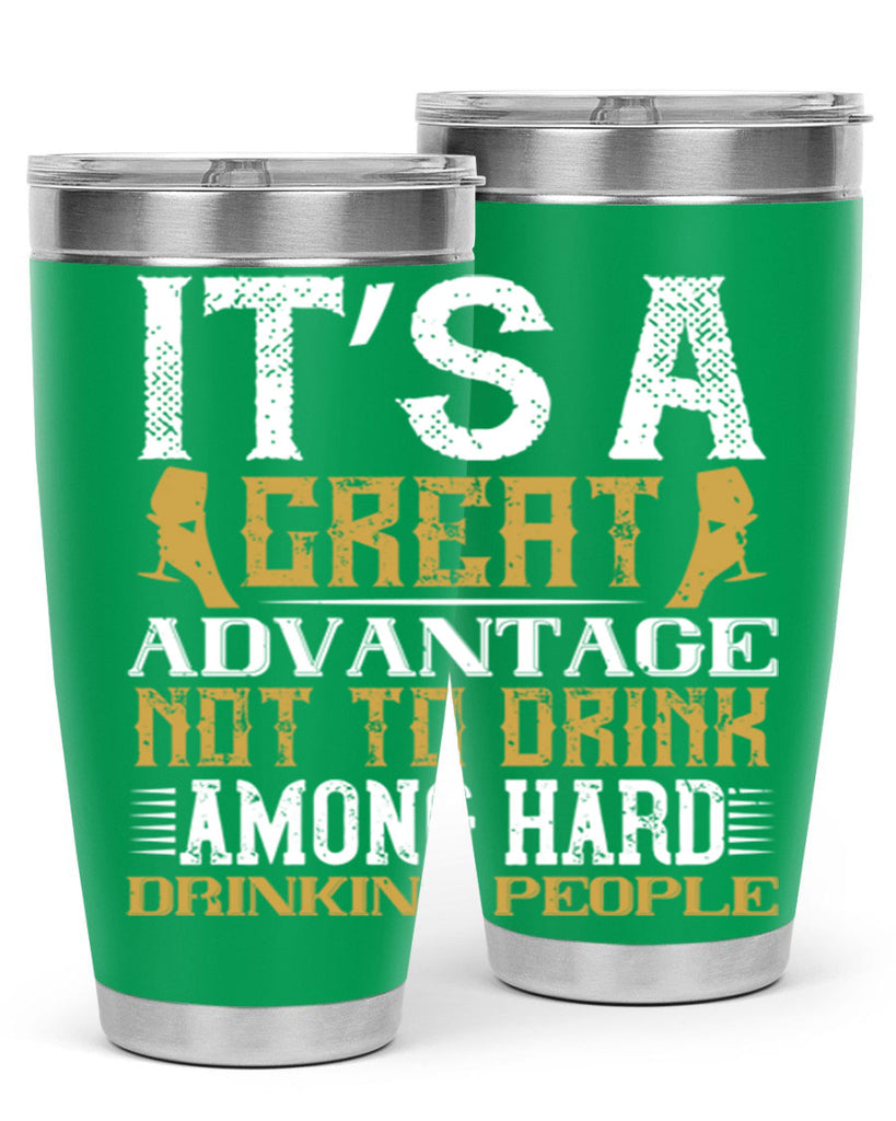 it’s a great advantage not to drink among hard drinking people 36#- drinking- Tumbler