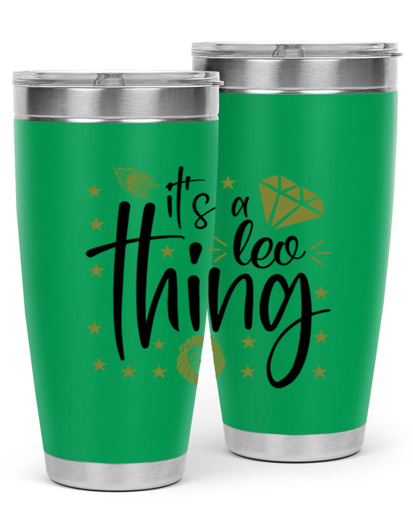 its a Leo thing 267#- zodiac- Tumbler