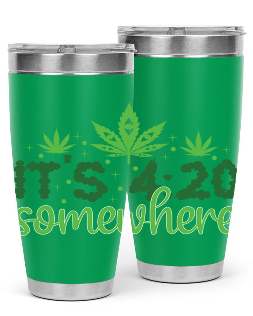 its four twenty somewhere 162#- marijuana- Tumbler