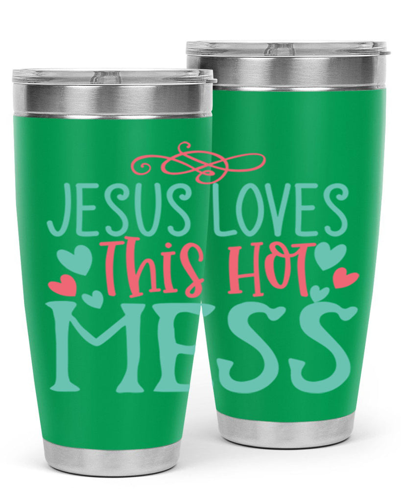 jesus loves this hot mess 112#- easter- Tumbler