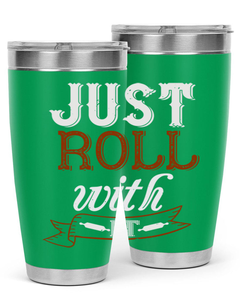 just roll with it 21#- cooking- Tumbler