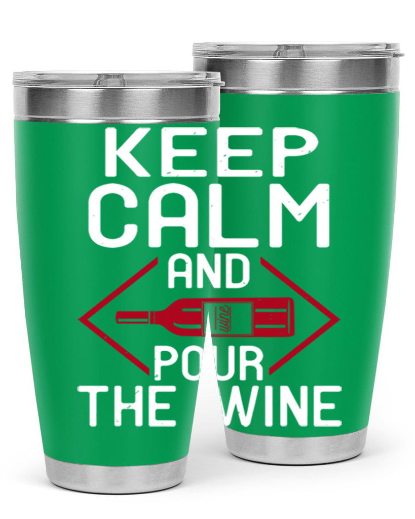 keep calm and pour the wine 130#- wine- Tumbler