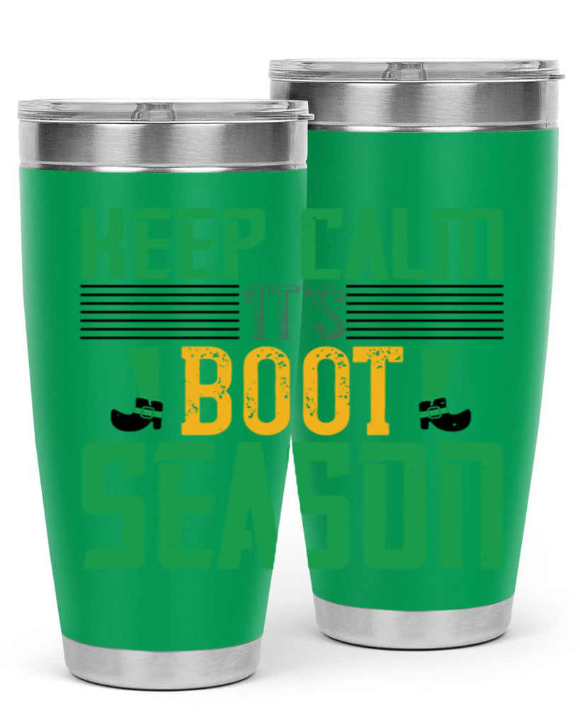 keep calm it’s boot season Style 124#- St Patricks Day- Tumbler