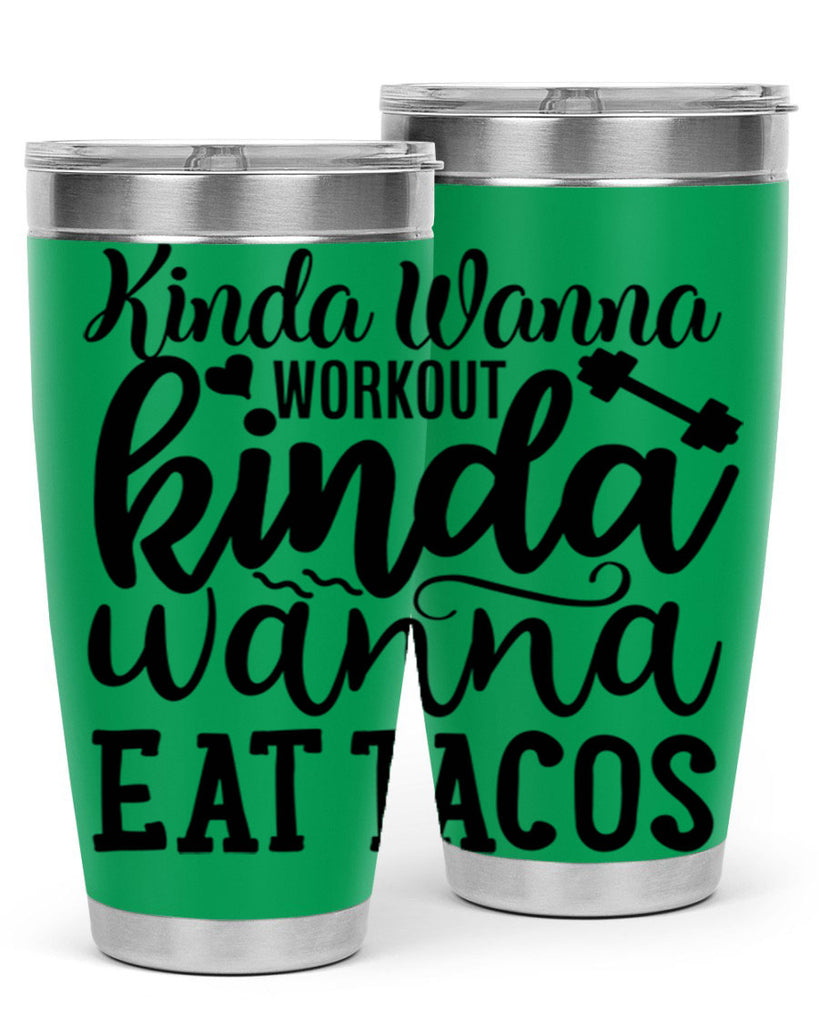 kinda wanna workout kinda wanna eat tacos 35#- gym- Tumbler