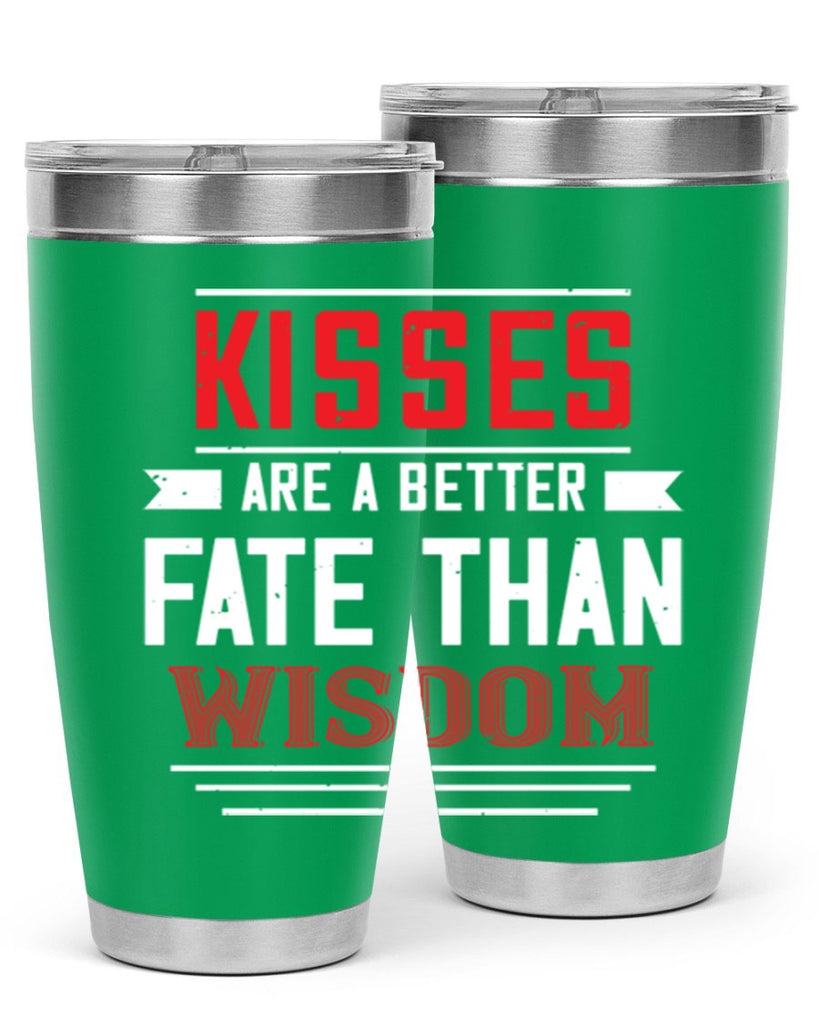 kisses are abetter fate then wisdom 47#- valentines day- Tumbler