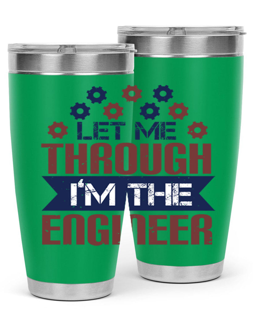 let me through Im the engineer Style 44#- engineer- tumbler