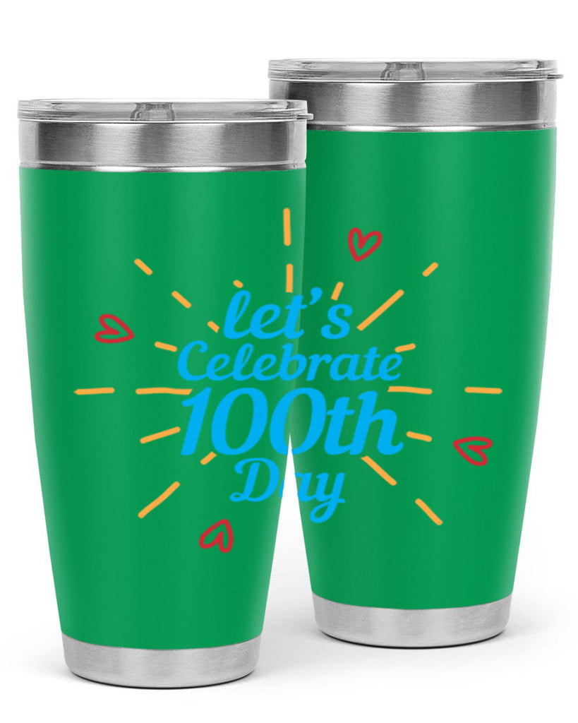 let's celebrate th day 6#- 100 days of school- Tumbler