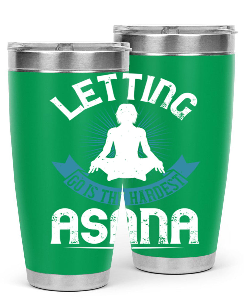 letting go is the hardest asana 74#- yoga- Tumbler