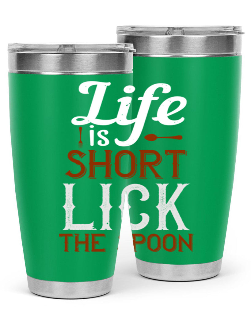 life is short lick the spoon 19#- cooking- Tumbler