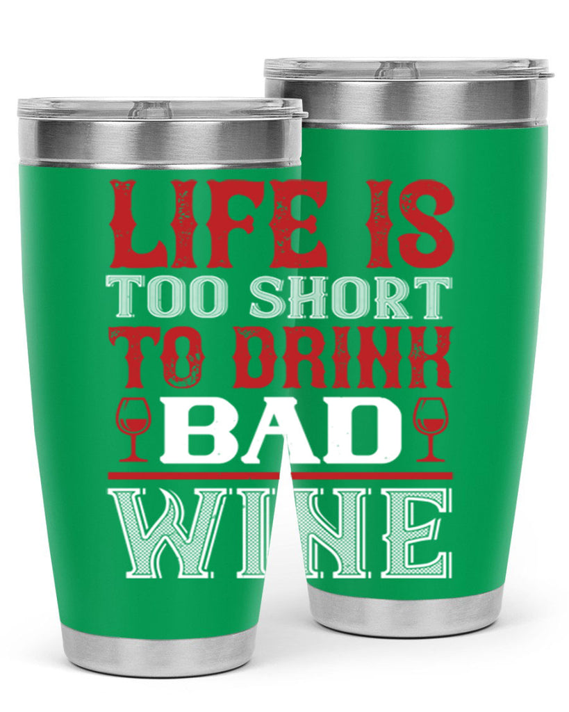 life is too short 71#- wine- Tumbler