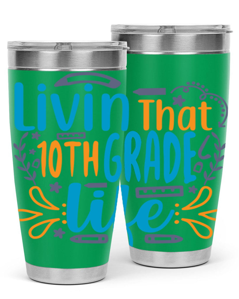 livin that 10th garde life 2#- 10th grade- Tumbler