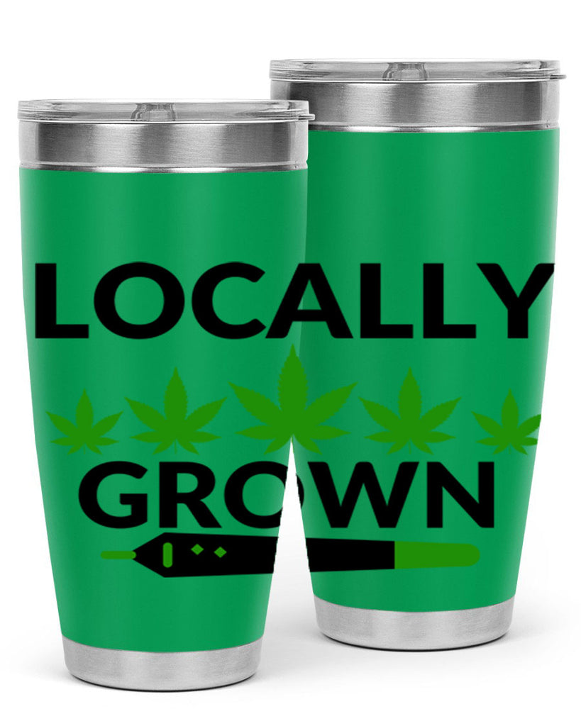 locally grown weed 185#- marijuana- Tumbler