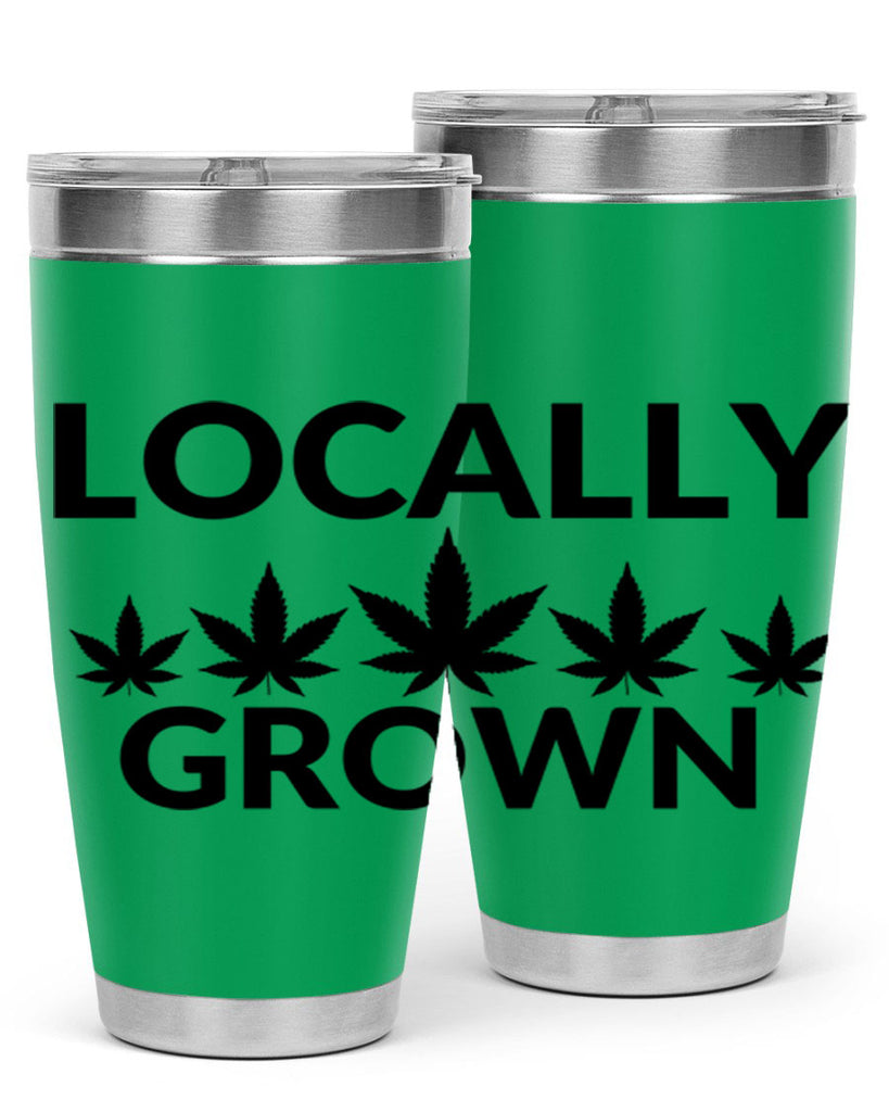 locally grown weed 186#- marijuana- Tumbler