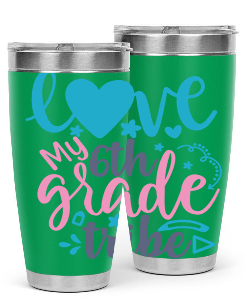 love my 6th grade tribe 3#- 6th grade- Tumbler