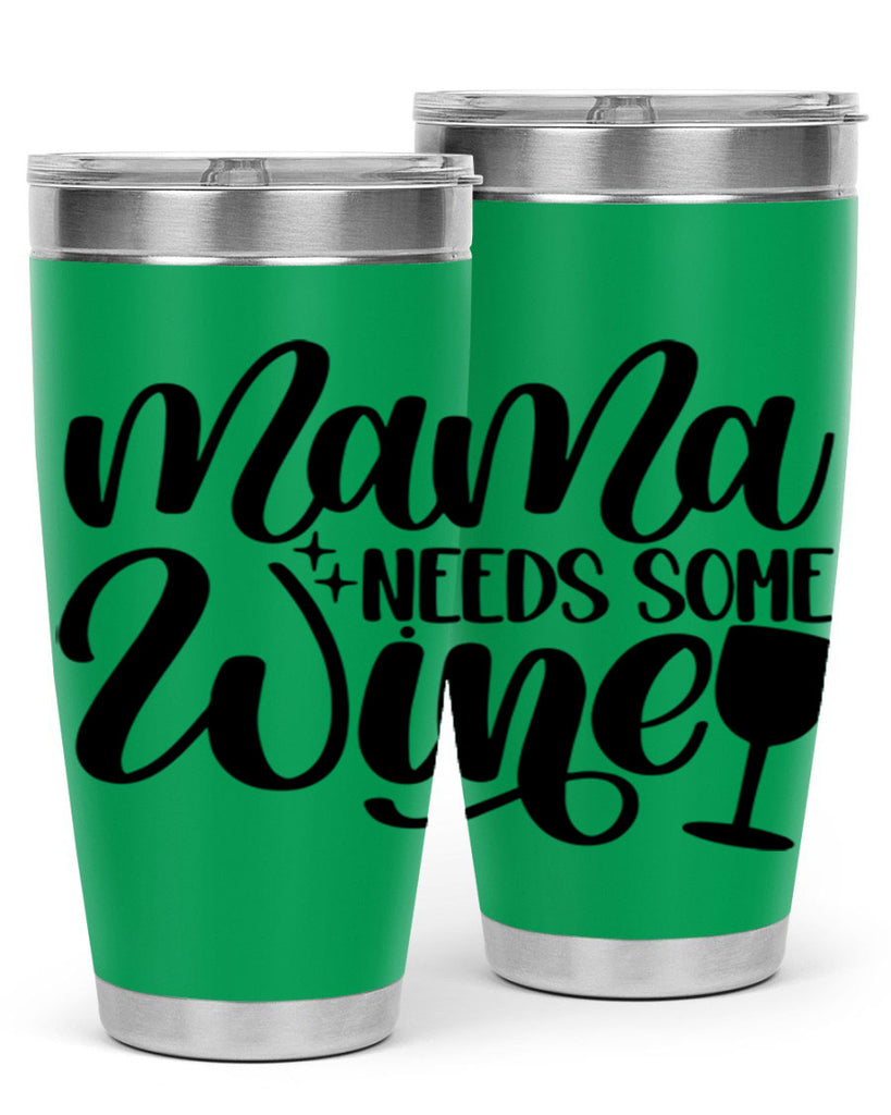 mama needs some wine 42#- wine- Tumbler