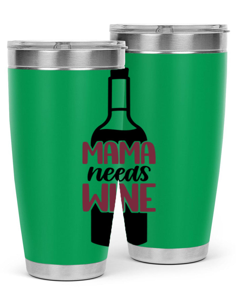 mama needs wine 41#- wine- Tumbler