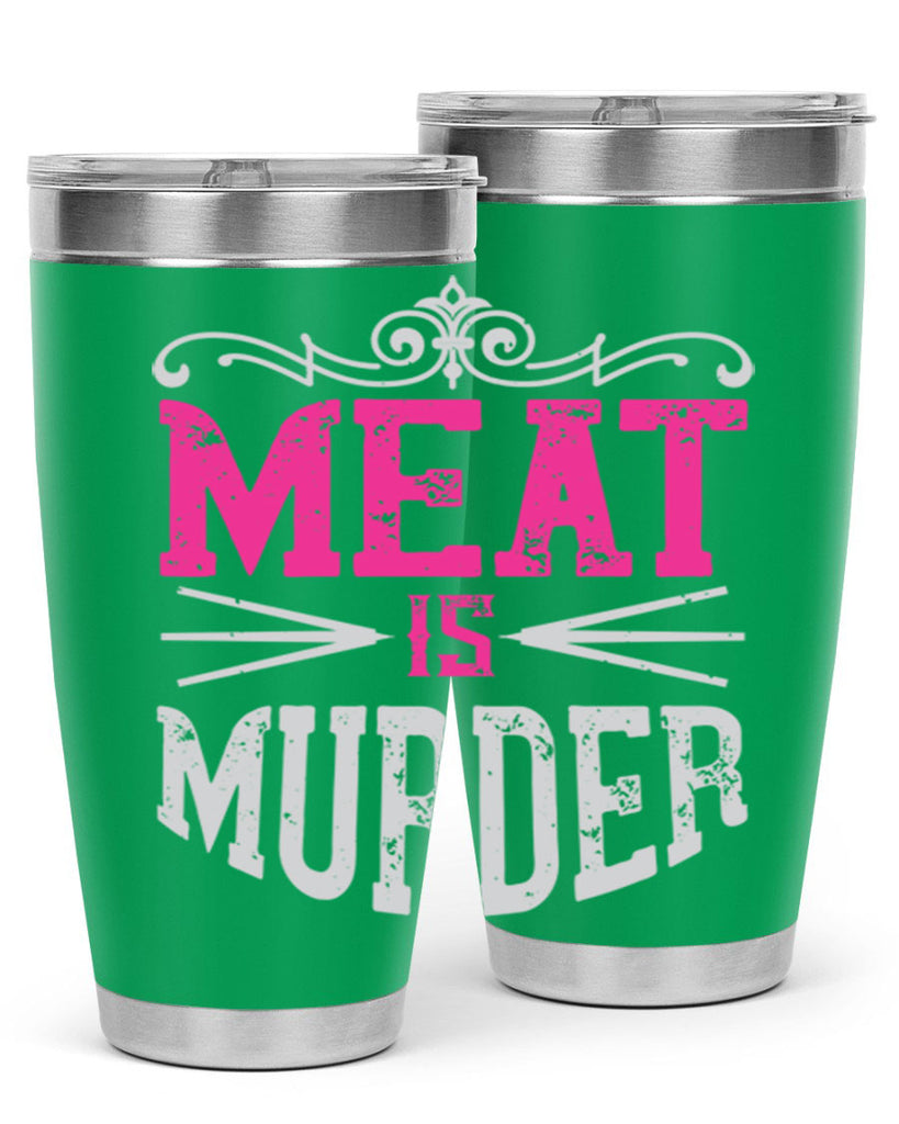 meat is murder 121#- vegan- Tumbler