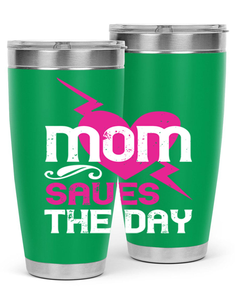 mom saues the dya 121#- mom- Tumbler