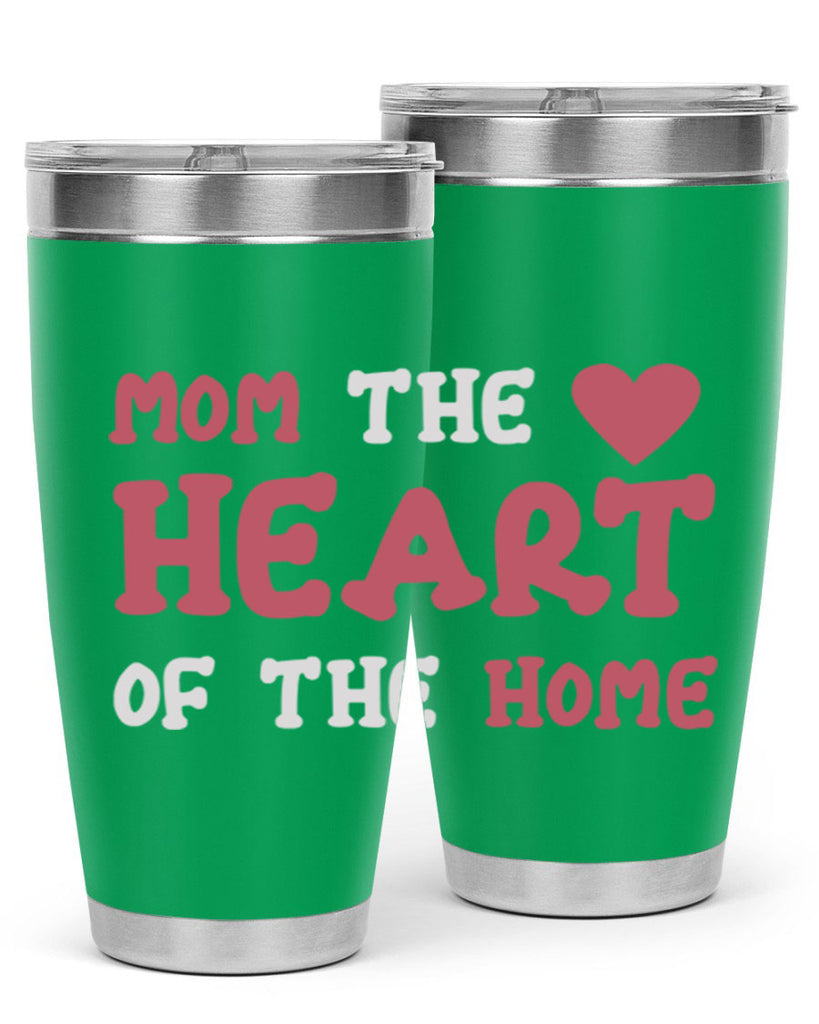 mom the heart of the home 119#- mom- Tumbler