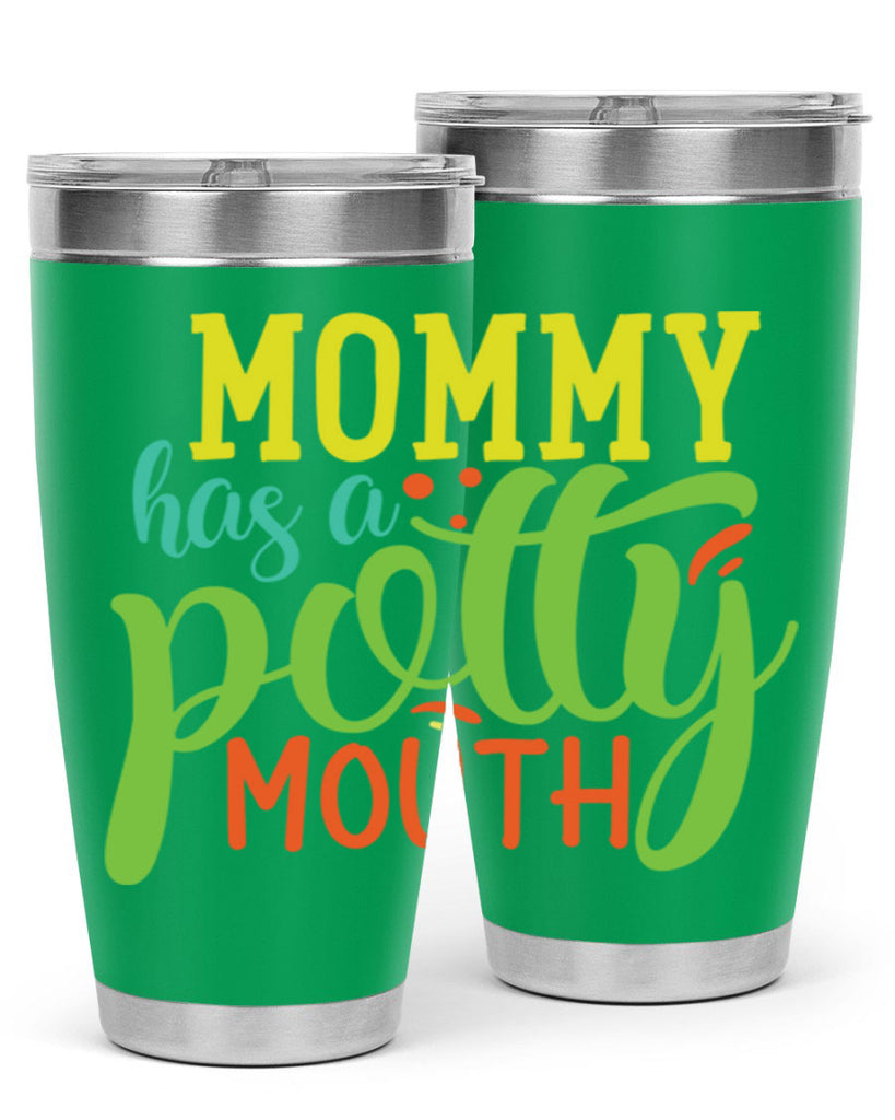 mommy has a potty mouth 376#- mom- Tumbler