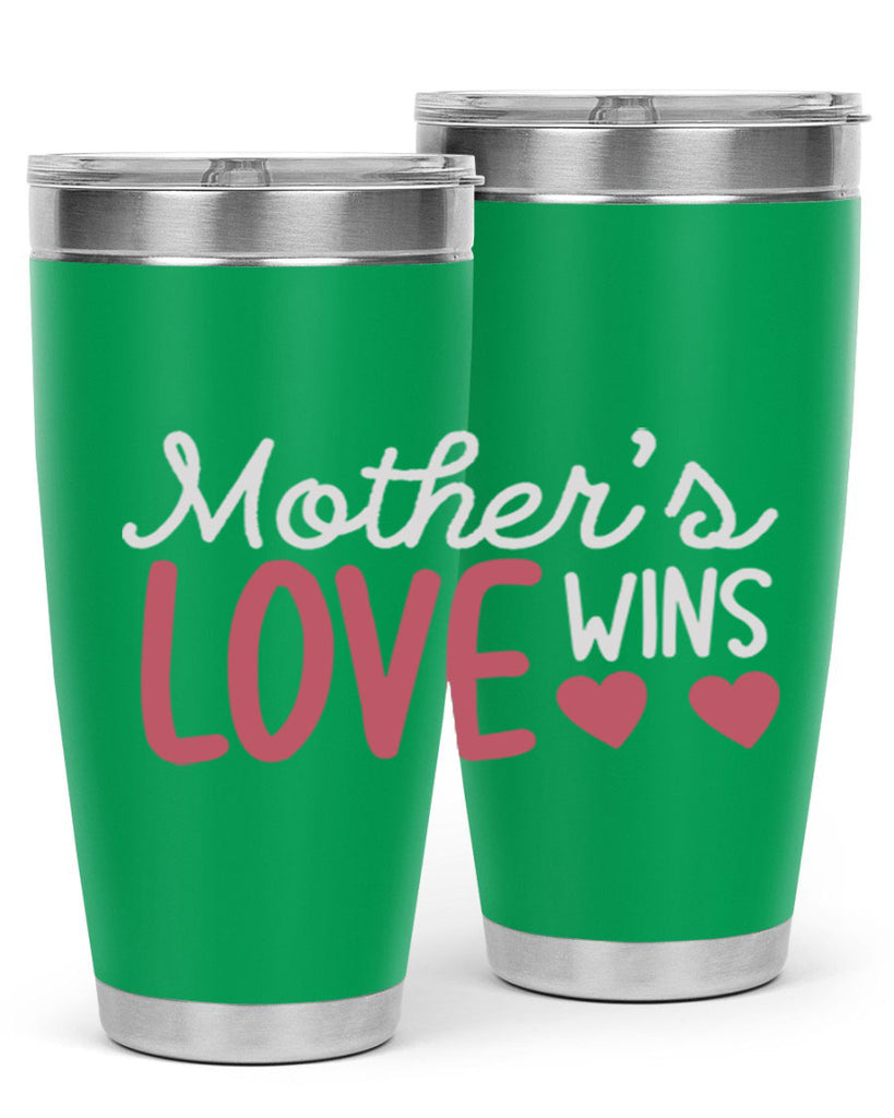 mother’s love wins 92#- mom- Tumbler