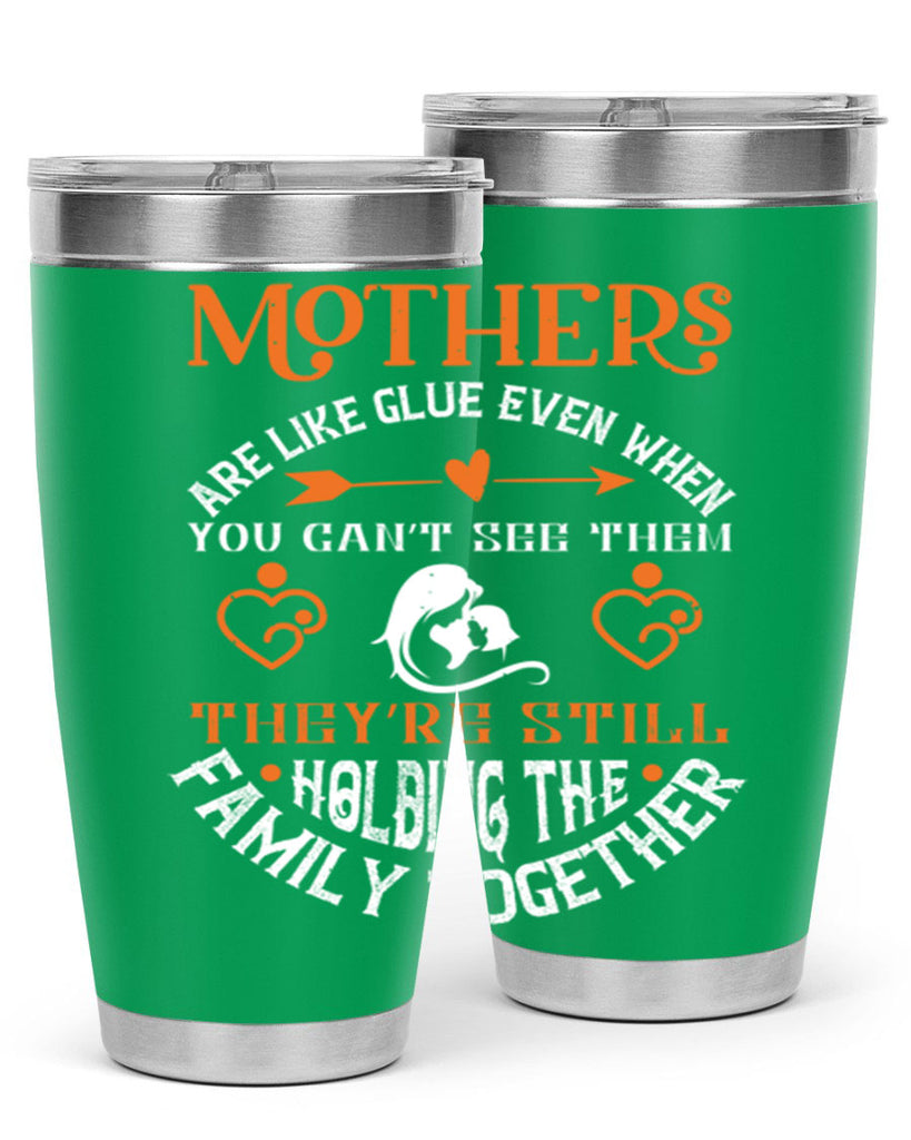 mothers are like glue 51#- mothers day- Tumbler