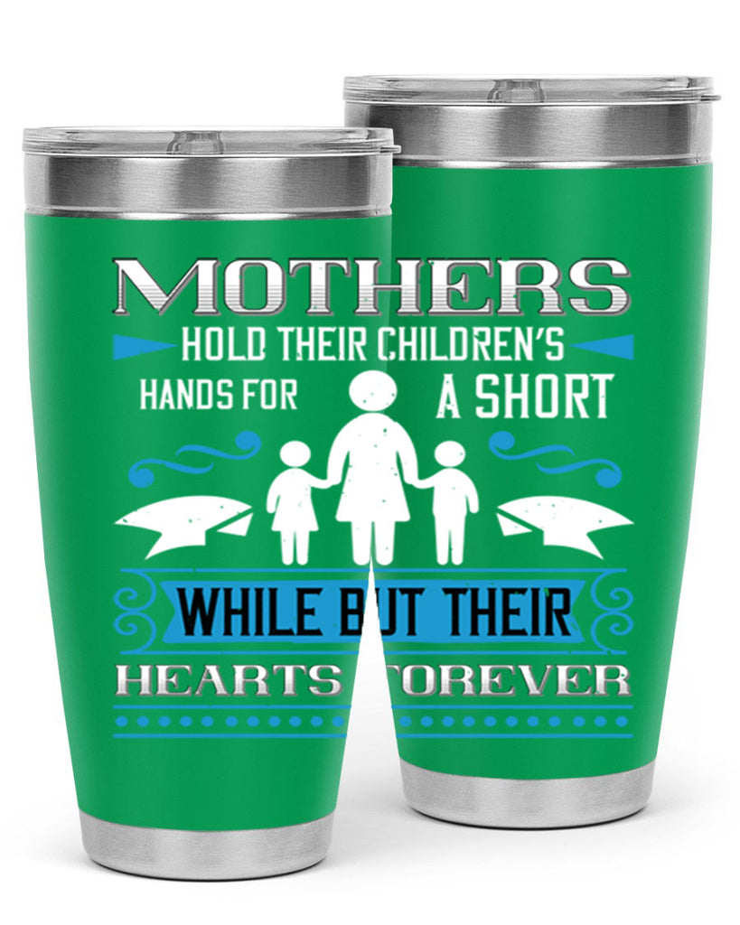 mothers hold their children’s 49#- mothers day- Tumbler