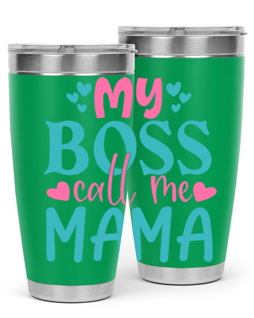 my boss call me mama 312#- mom- Tumbler