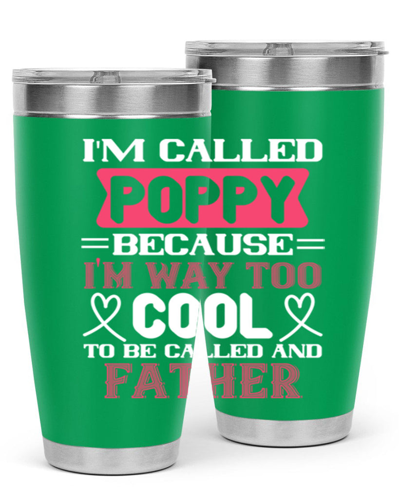 my called poppy because im way to 28#- grandpa - papa- Tumbler