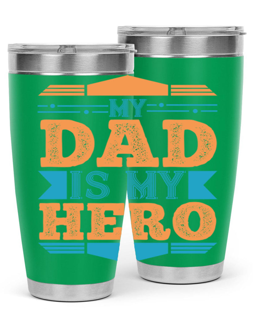 my dad is my hero 183#- fathers day- Tumbler