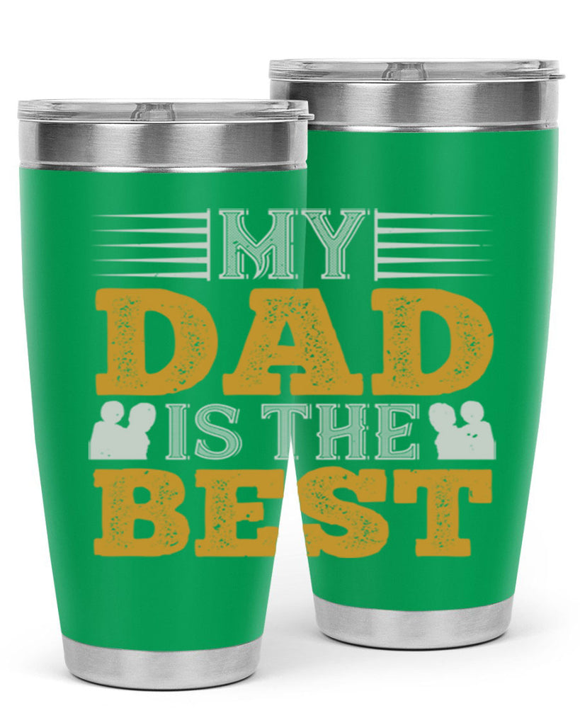 my dad is the best 180#- fathers day- Tumbler