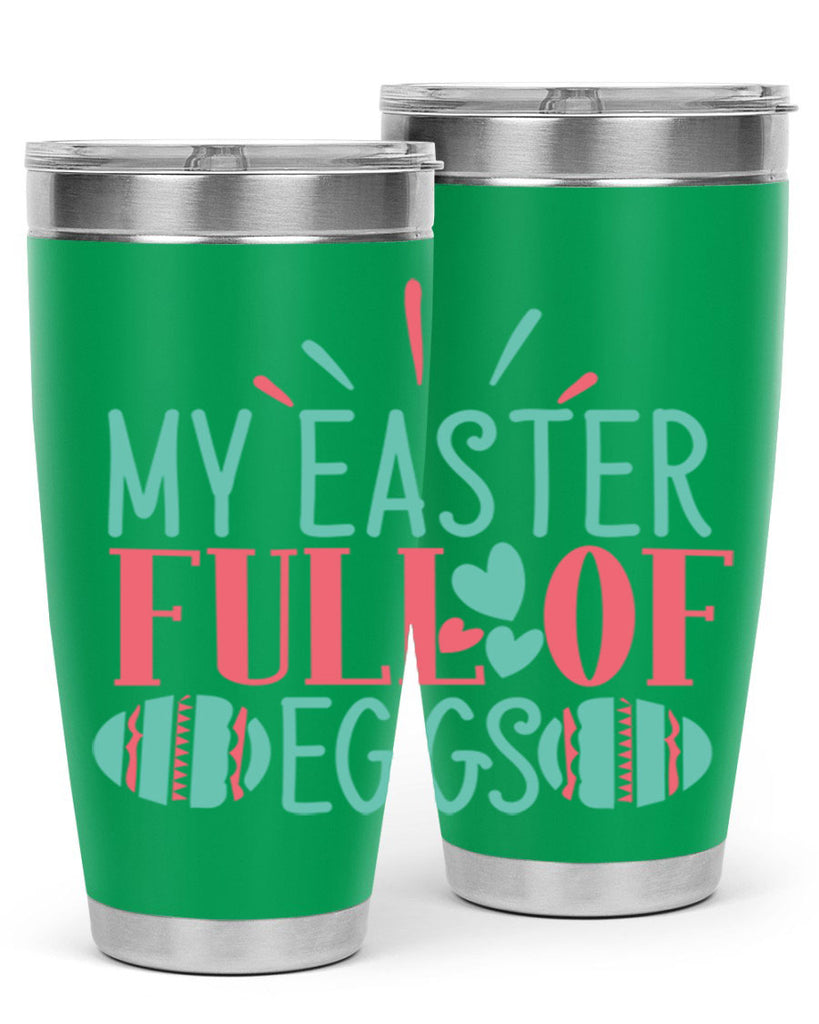 my easter full of eggs 108#- easter- Tumbler