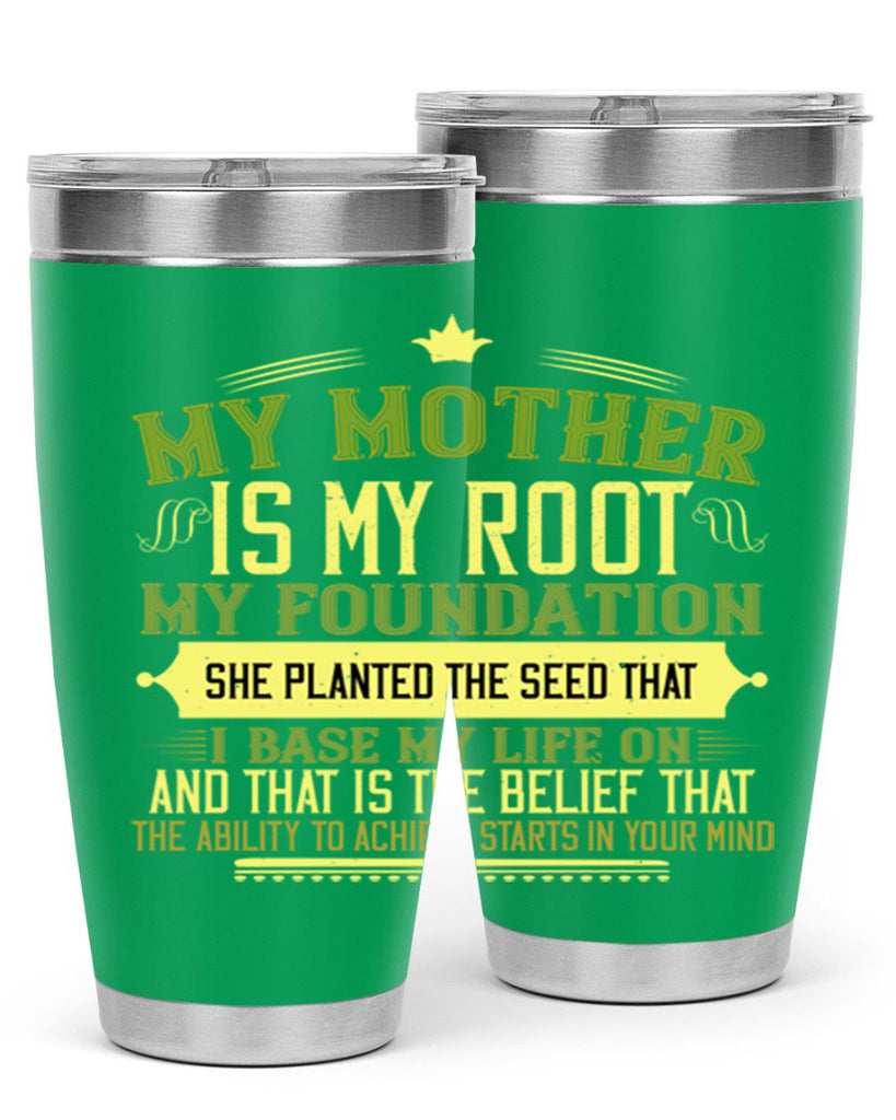 my mother is my root my foundation 84#- mom- Tumbler