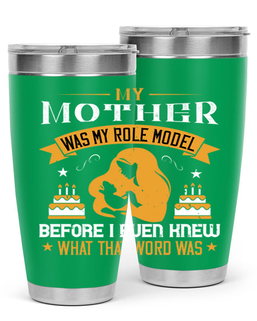 my mother was my role model 41#- mothers day- Tumbler