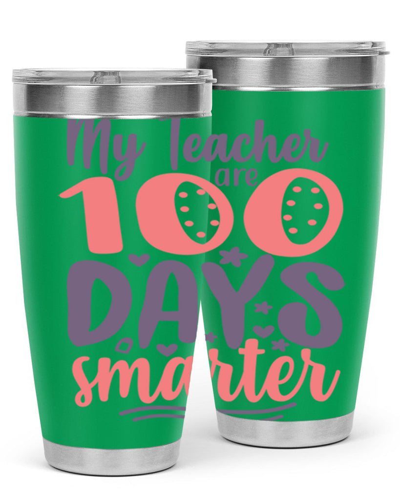 my teacher are 100 days smarter 15#- 100 days of school- Tumbler